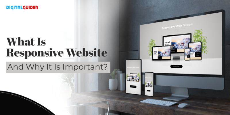 Why Is Responsive Web Design Important?