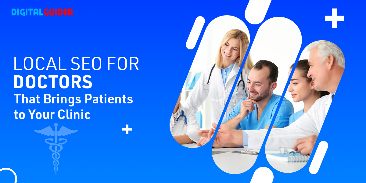 Local SEO for Doctors That Brings Patients to Your Clinic