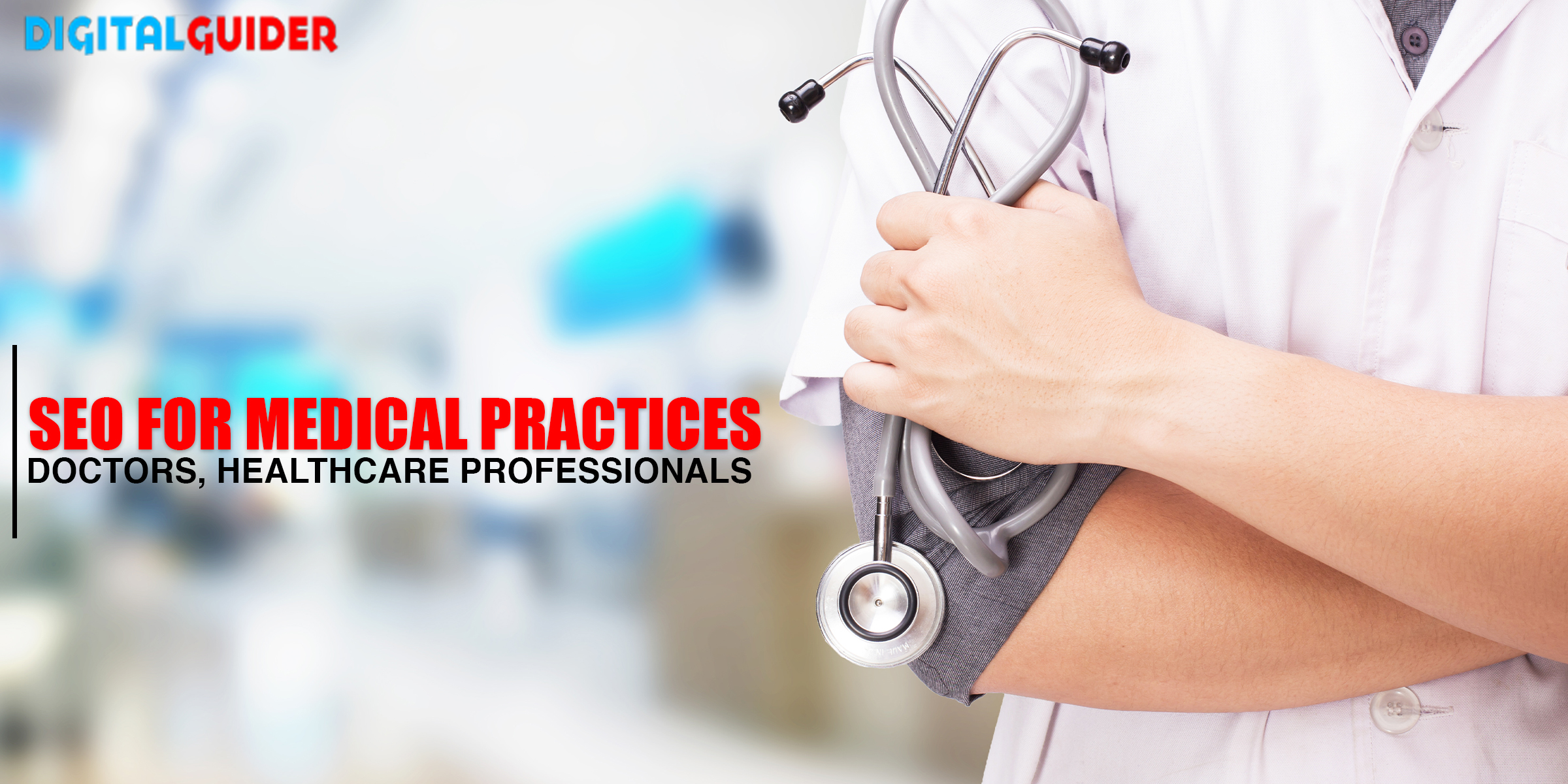 SEO For Medical Practices, Doctors, Healthcare Professionals