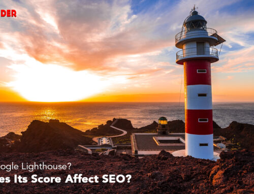 What Is Google Lighthouse – How Does Its Score Affect SEO?