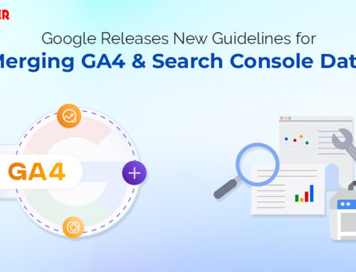Google Releases New Guidelines for Merging GA4 & Search Console Data