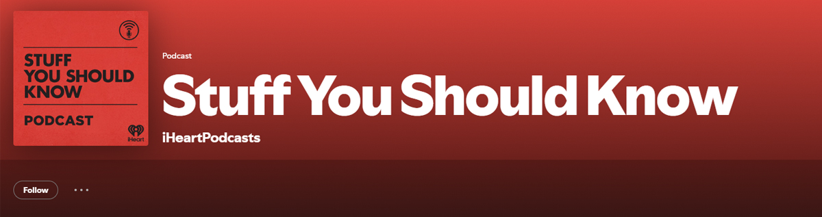 Educational Podcast Example- Stuff You Should Know