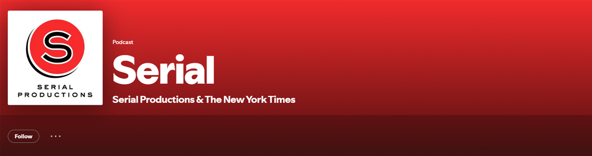 Narrative Podcast example- Serial