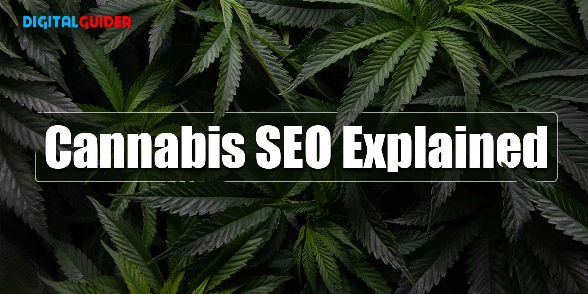 Cannabis SEO Explained
