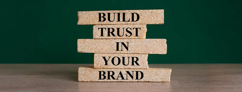 Build Stronger Brand Trust Build Stronger Brand Trust