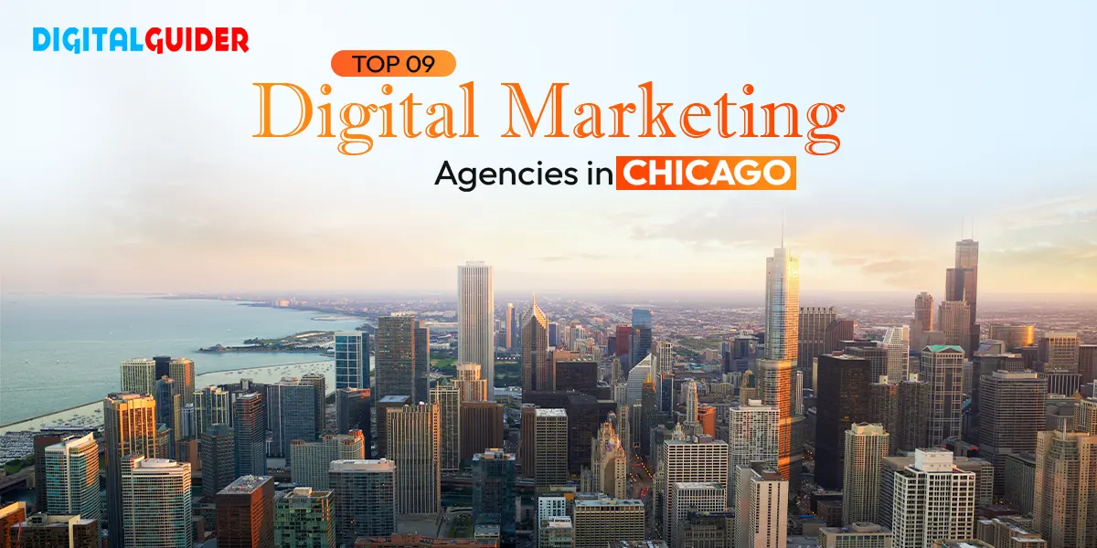 Top 9 digital marketing agencies in Chicago