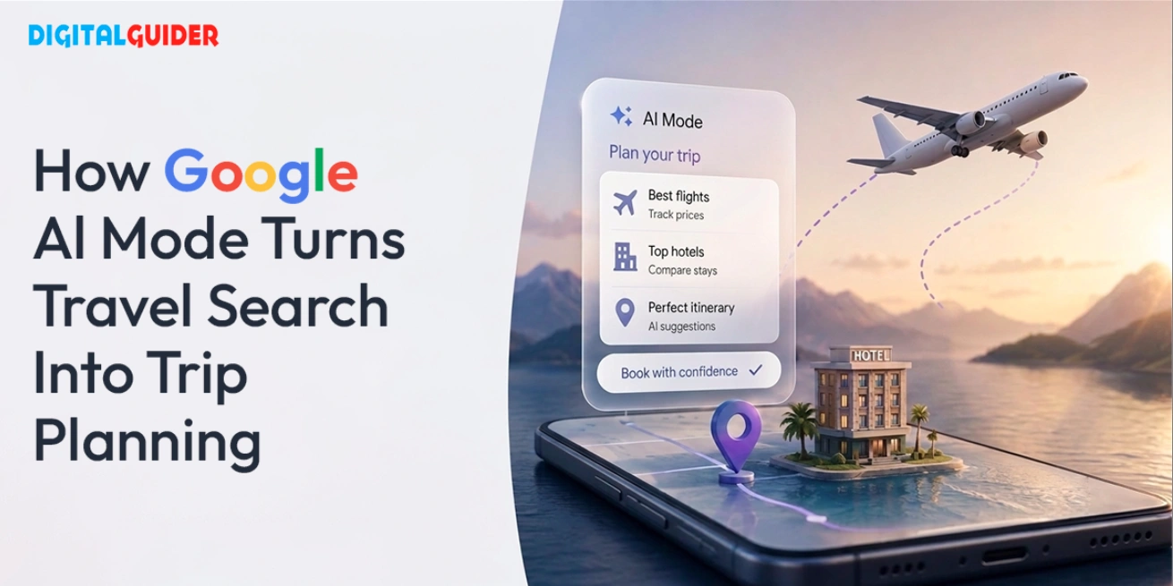 Google AI Mode Transforms Travel Search and SEO