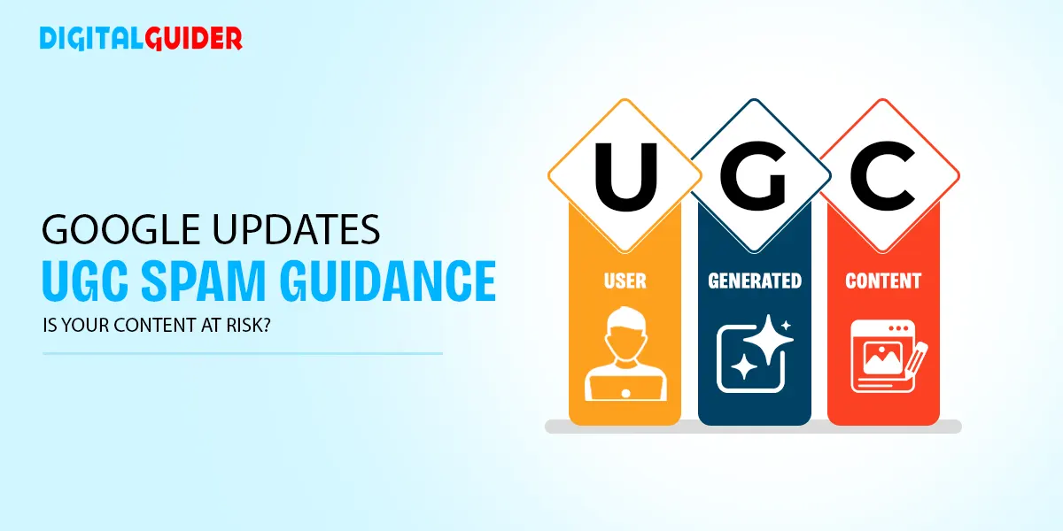 Google Refreshes User-Generated Spam Guidance for Website Protection